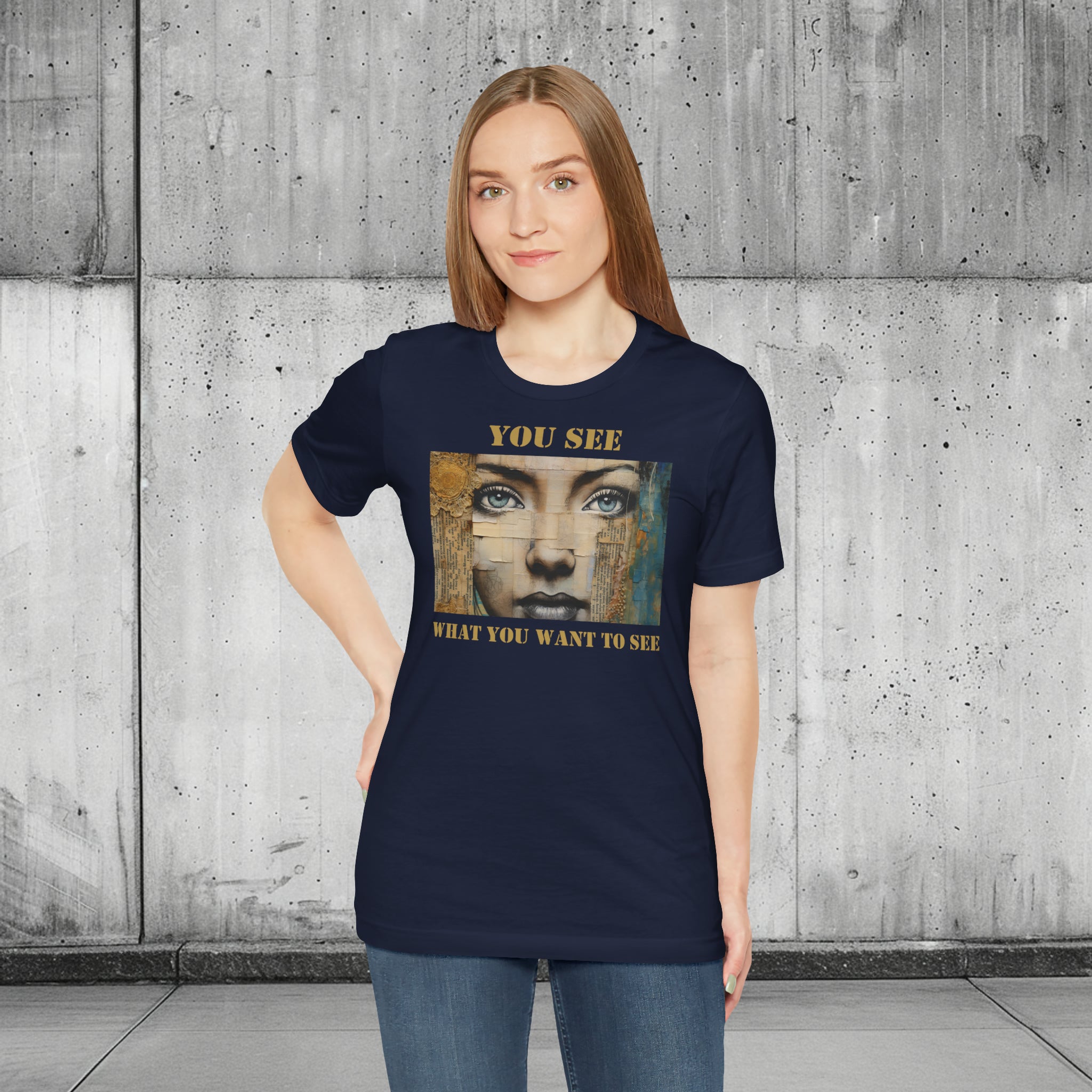 YOU SEE - Unisex Jersey T-Shirt
